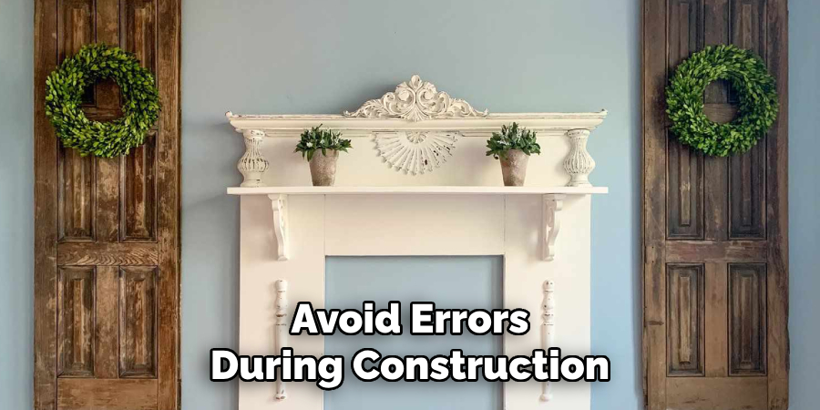 Avoid Errors During Construction