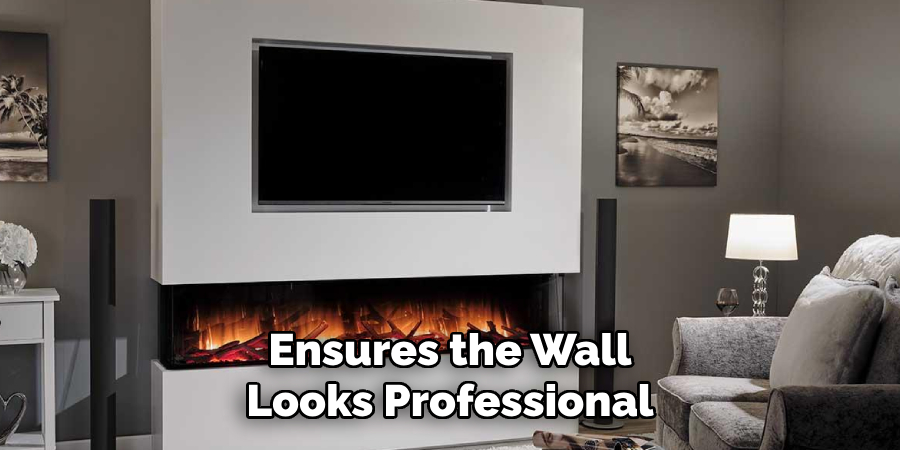Ensures the Wall Looks Professional