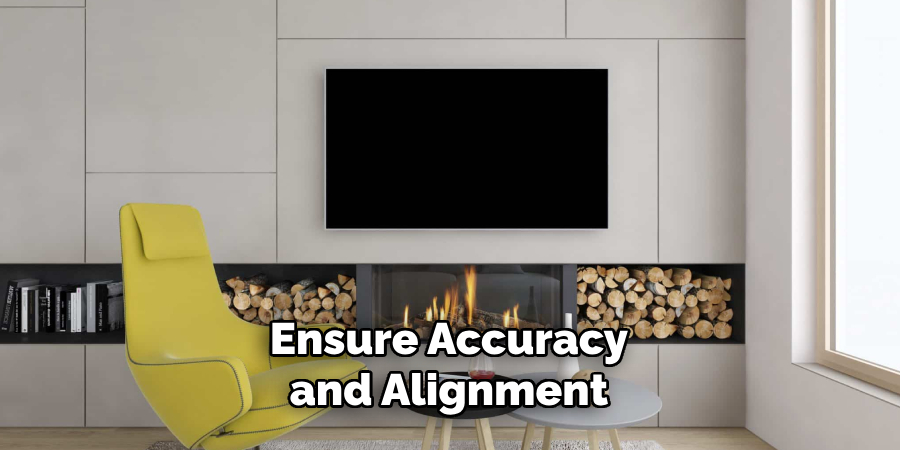 Ensure Accuracy and Alignment