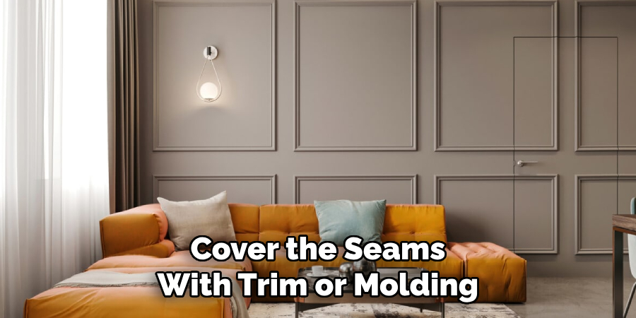 Cover the Seams With Trim or Molding