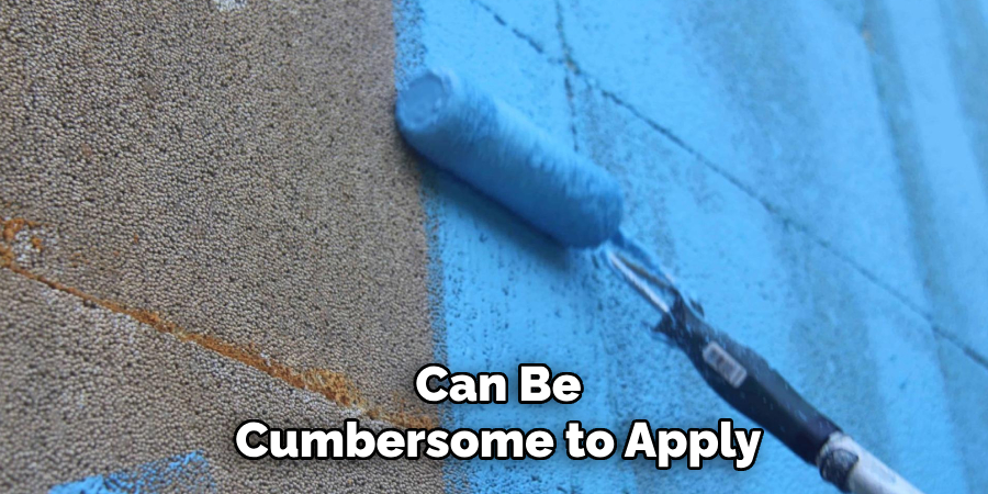 Can Be Cumbersome to Apply