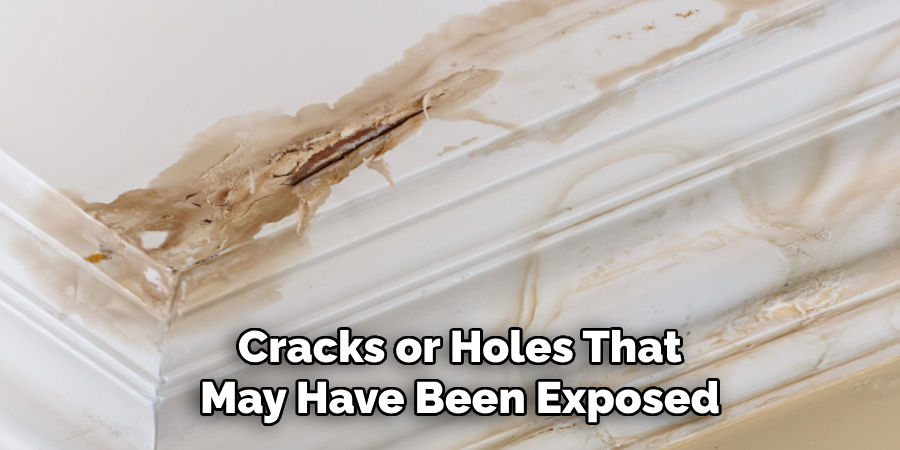 Cracks or Holes That May Have Been Exposed