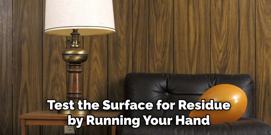 Test the Surface for Residue by Running Your Hand