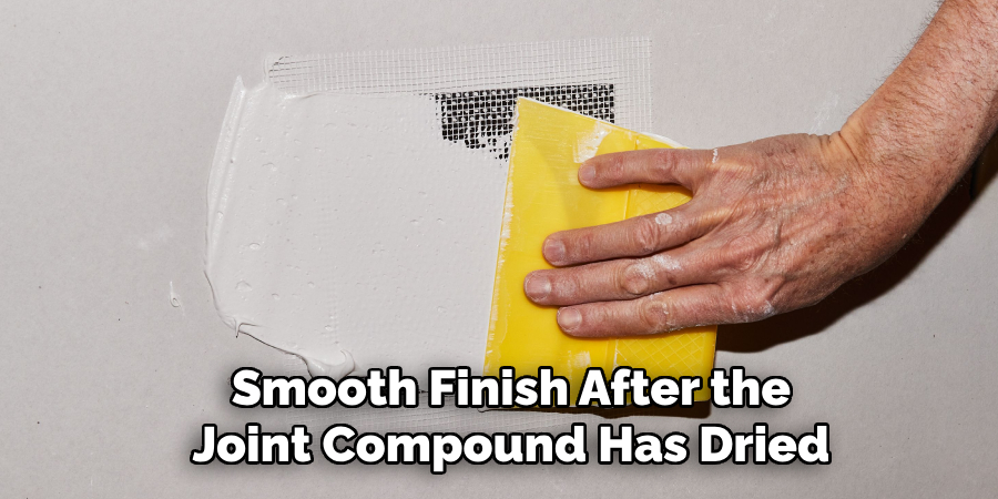 Smooth Finish After the Joint Compound Has Dried
