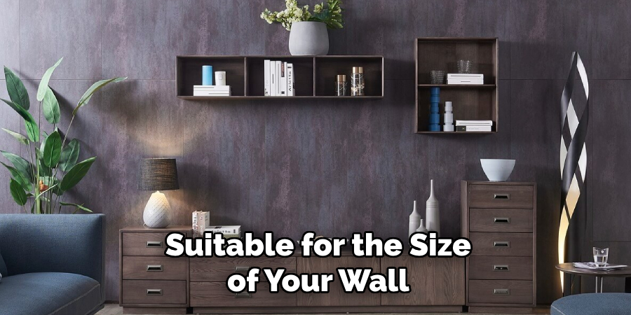 Suitable for the Size of Your Wall