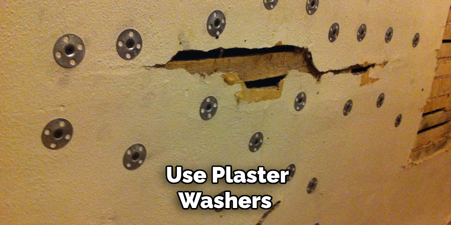 Use Plaster Washers