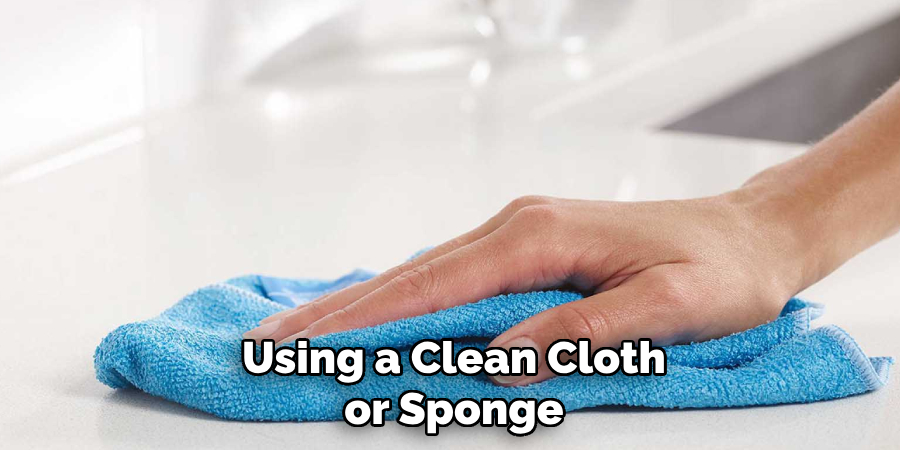 Using a Clean Cloth or Sponge