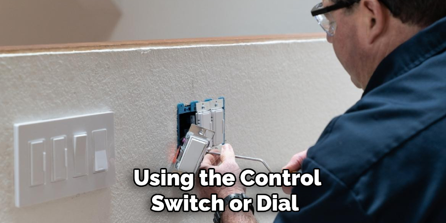 Using the Control Switch or Dial