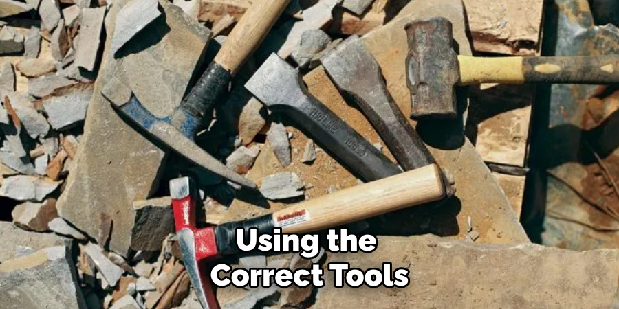 Using the Correct Tools