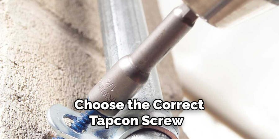 Choose the Correct
Tapcon Screw  