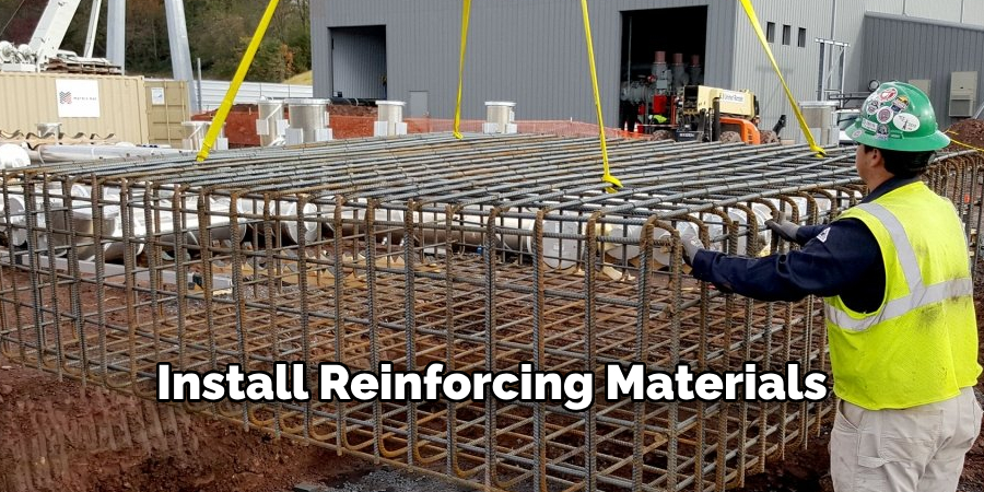Install Reinforcing Materials
