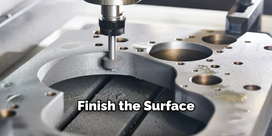 Finish the Surface