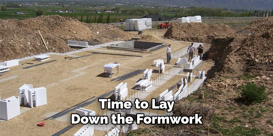 Time to Lay Down the Formwork