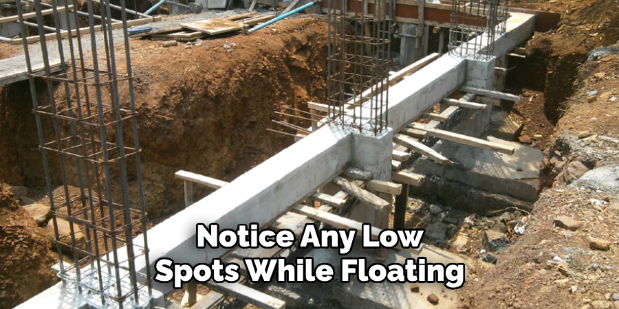 Notice Any Low Spots While Floating