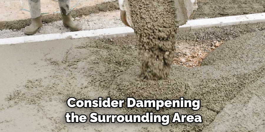 Consider Dampening the Surrounding Area