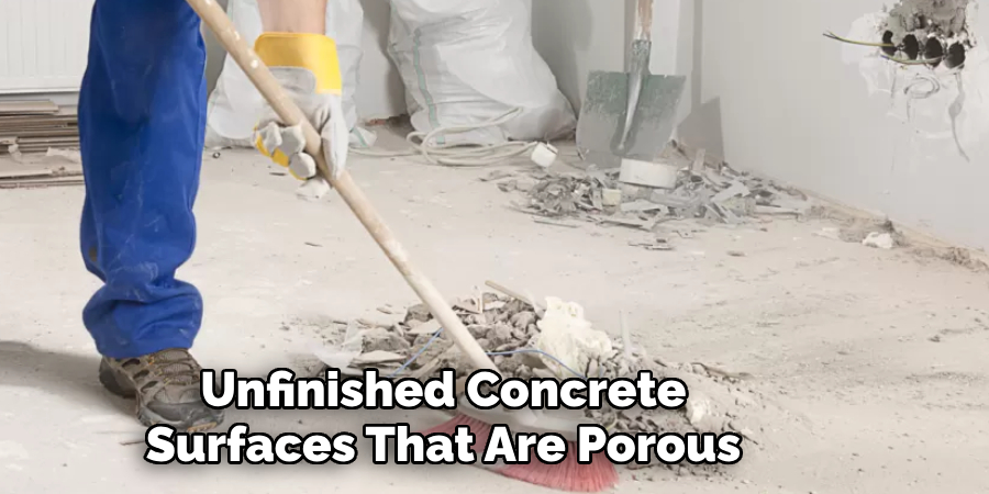 Unfinished Concrete Surfaces That Are Porous