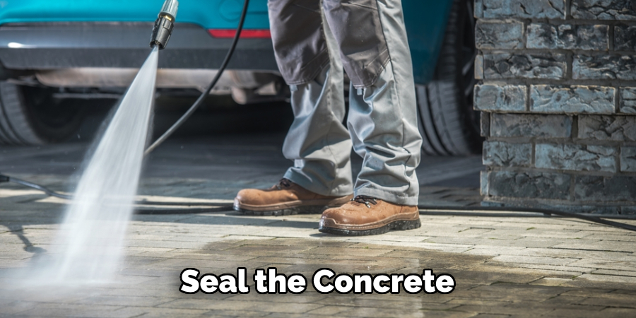 Seal the Concrete