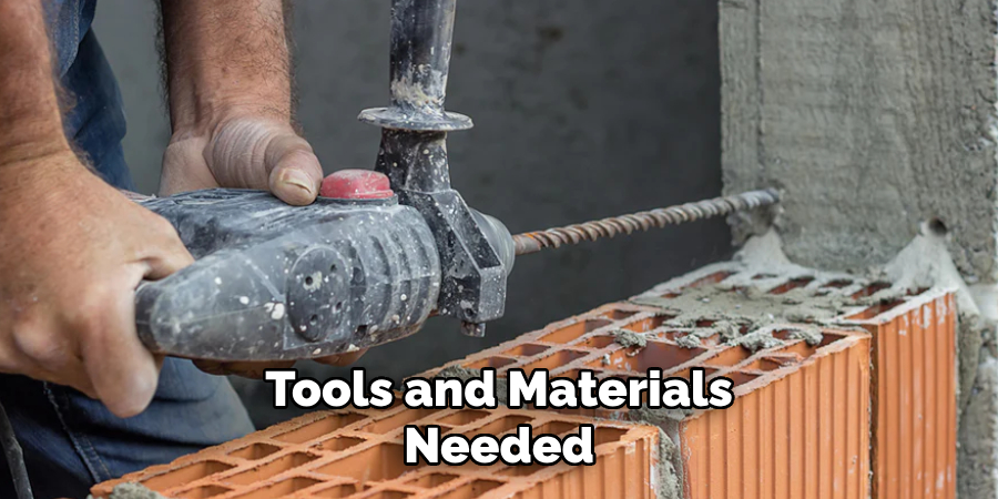 Tools and Materials
Needed