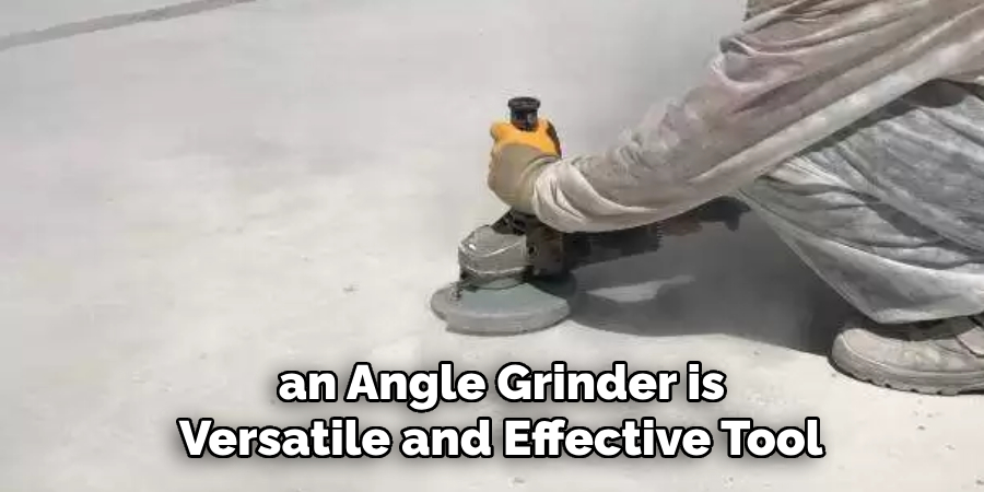  an Angle Grinder is
 Versatile and Effective Tool