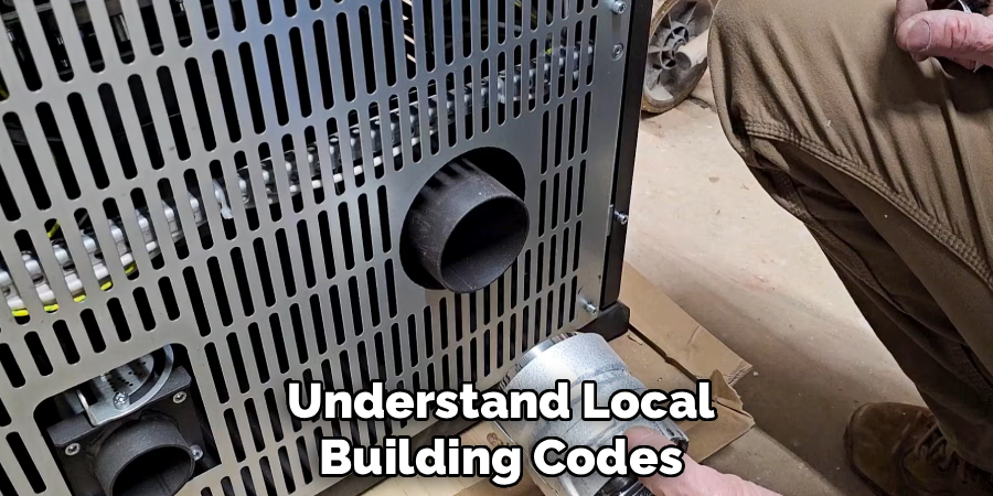 Understand Local
Building Codes