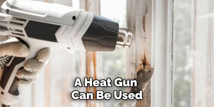 A Heat Gun Can Be Used