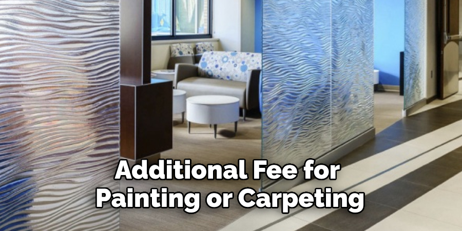 Additional Fee for Painting or Carpeting