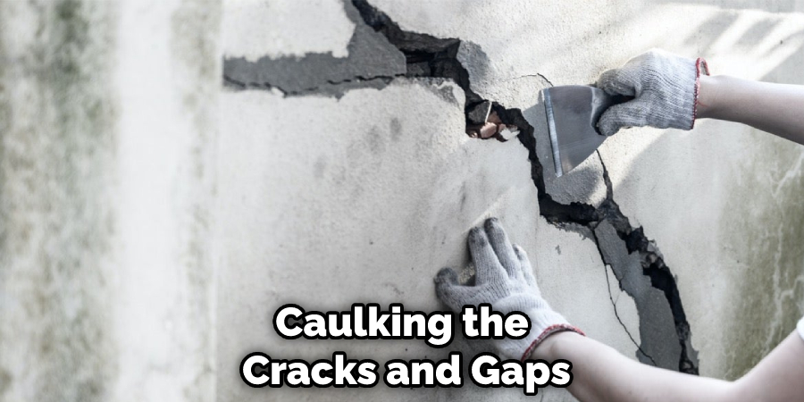 Caulking the Cracks and Gaps