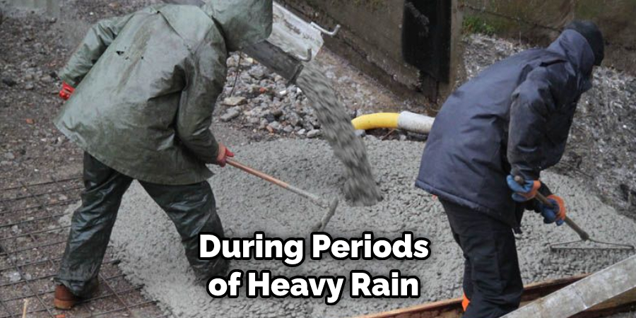 During Periods of Heavy Rain 