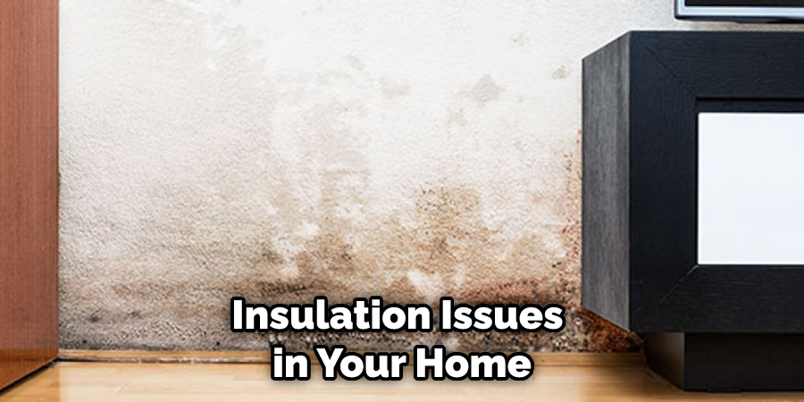 Insulation Issues in Your Home