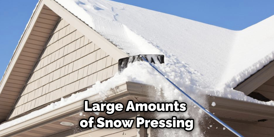 Large Amounts of Snow Pressing