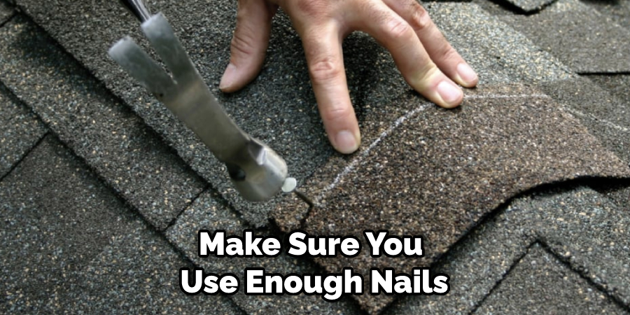 Make Sure You Use Enough Nails