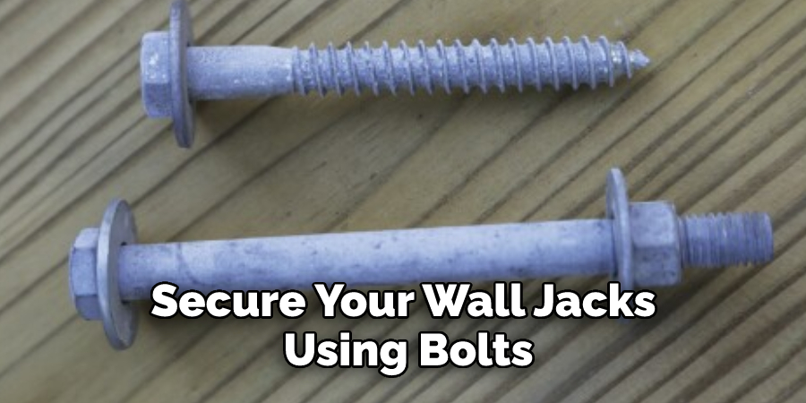 Secure Your Wall Jacks Using Bolts