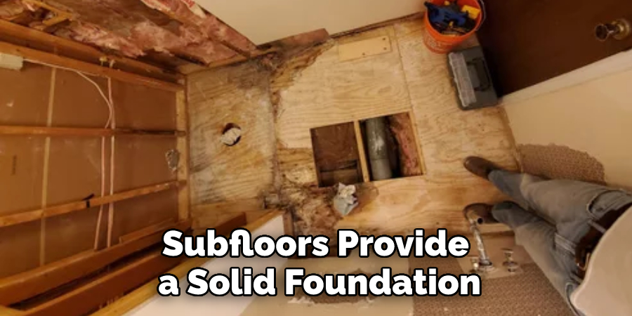 Subfloors Provide a Solid Foundation