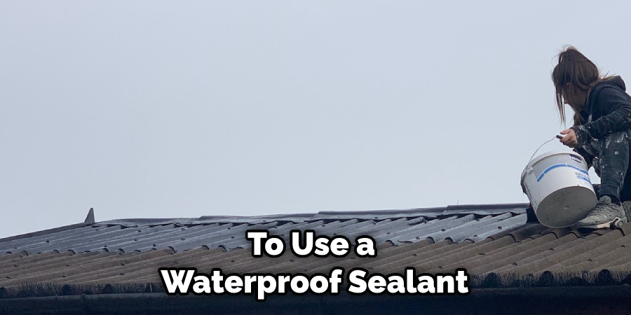 To Use a Waterproof Sealant