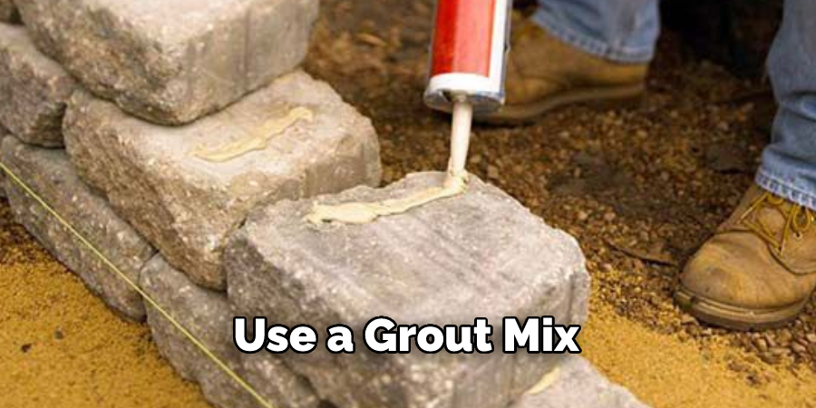 Use a Grout Mix