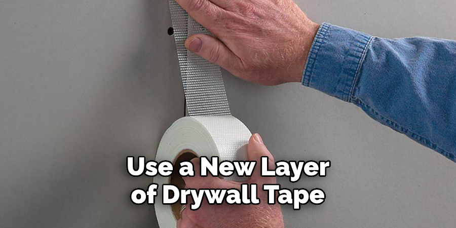  Use a New Layer of Drywall Tape