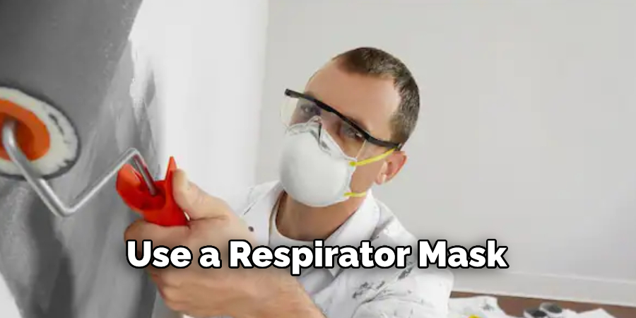 Use a Respirator Mask