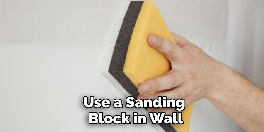 Use a Sanding Block in Wall