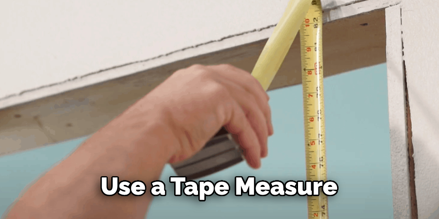 Use a Tape Measure
