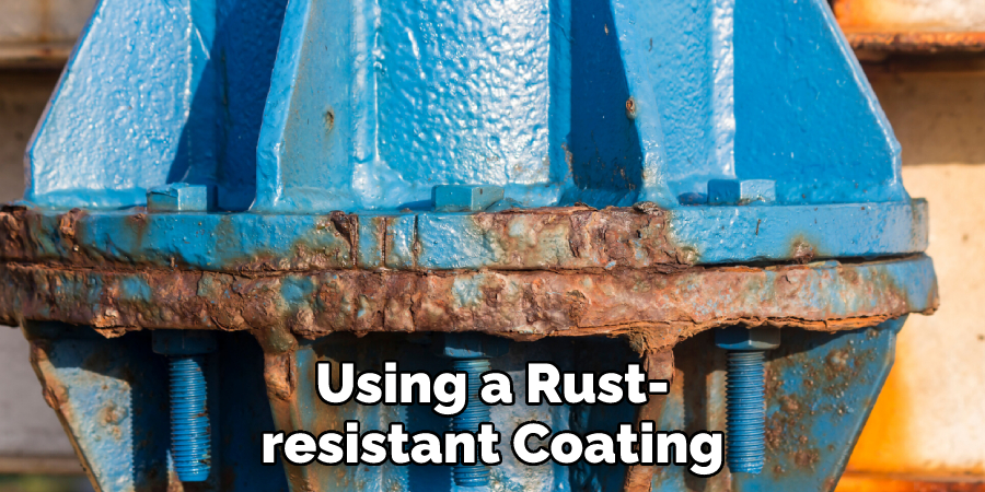 Using a Rust-resistant Coating