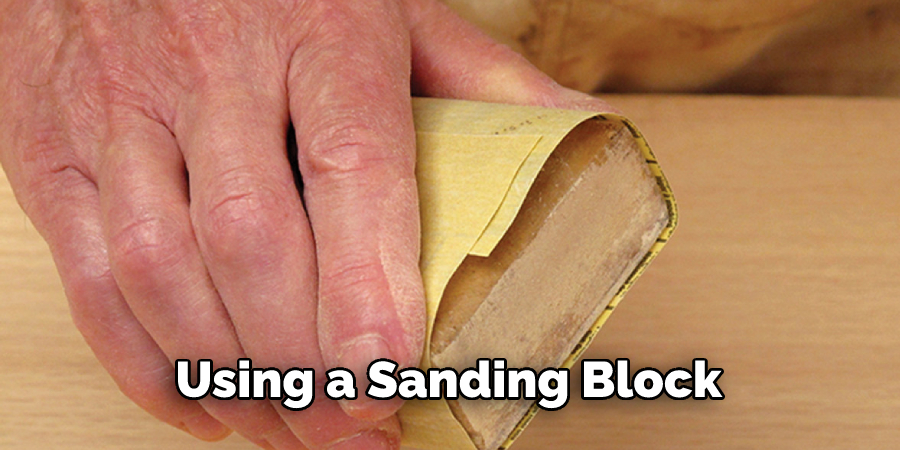  Using a Sanding Block