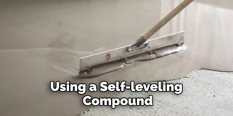 Using a Self-leveling Compound