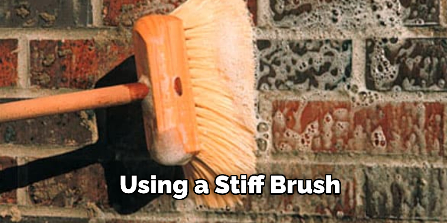 Using a Stiff Brush