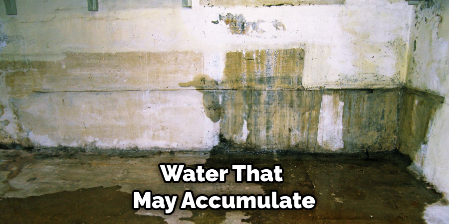 Water That May Accumulate