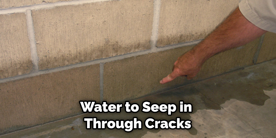 Water to Seep in Through Cracks