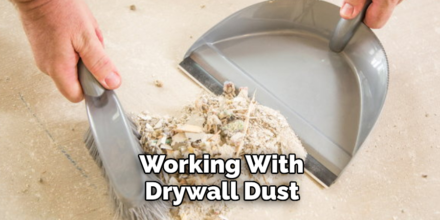  Working With Drywall Dust