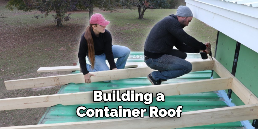 Building a Container Roof 