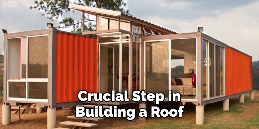 Crucial Step in Building a Roof 