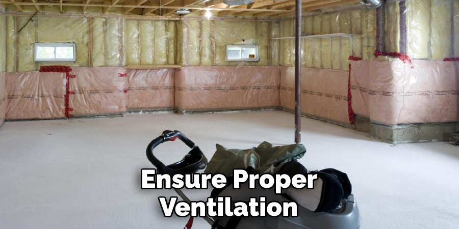 Ensure Proper Ventilation 