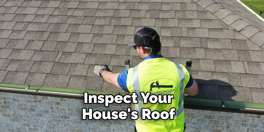 Inspect Your House's Roof 